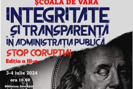 Integritate si transparenta in administratia publica. Stop Coruptia! Editia a 3-a - 2024